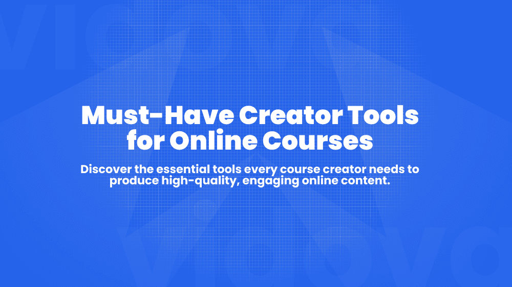 10 Must-Have Tools for Online Course Creators
