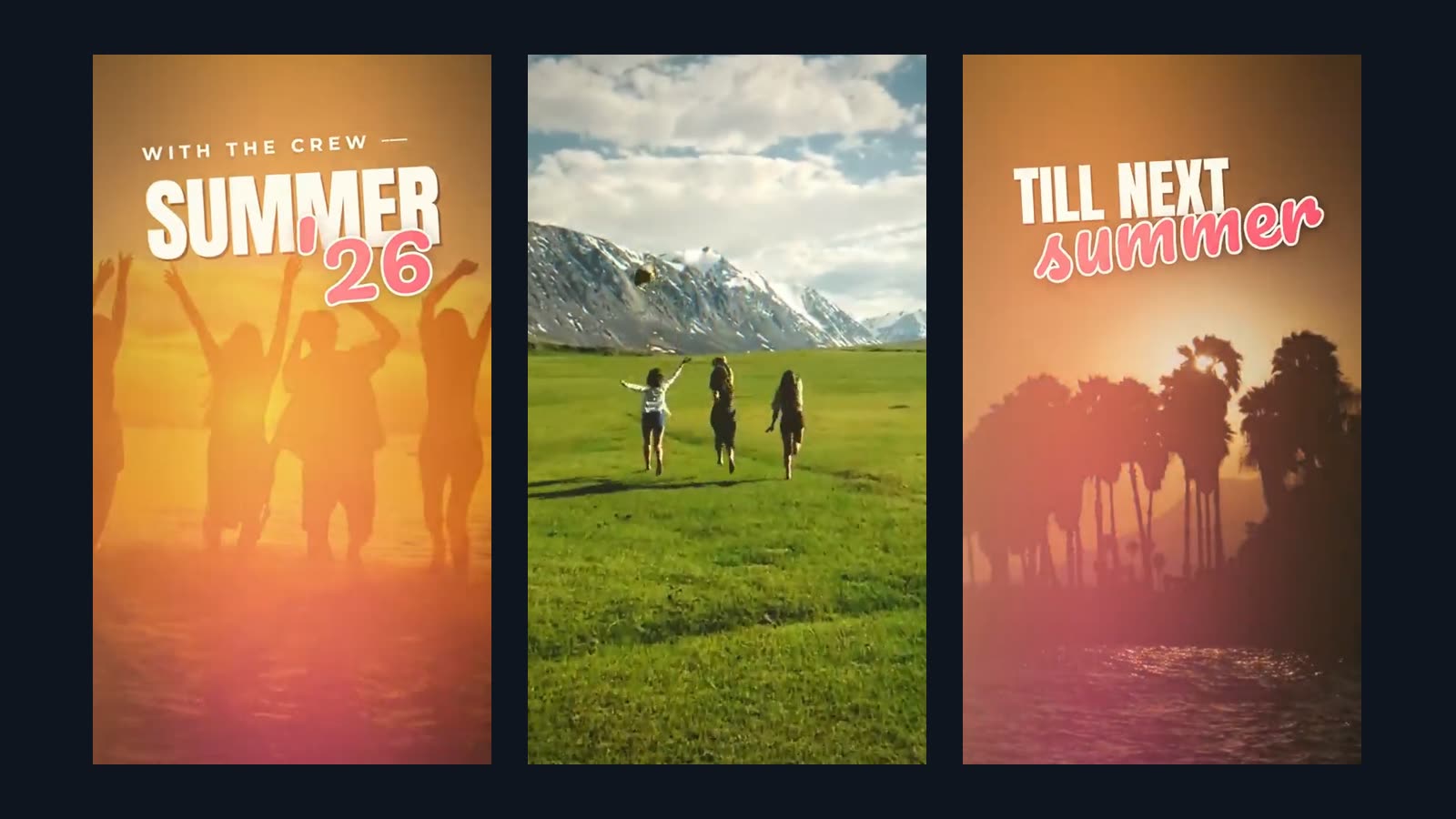 Three frames of a summer montage: the title SUMMER 26 over friends at sunset, three friends running across a green field, and the end card TILL NEXT summer over palm trees